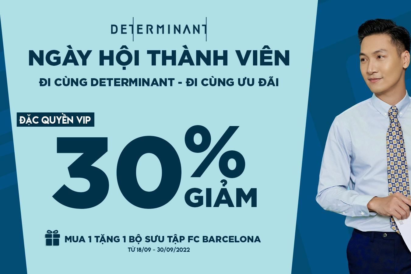 CHÀO MỪNG NGÀY HỘI THÀNH VIÊN THỜI TRANG NAM DETERMINANT