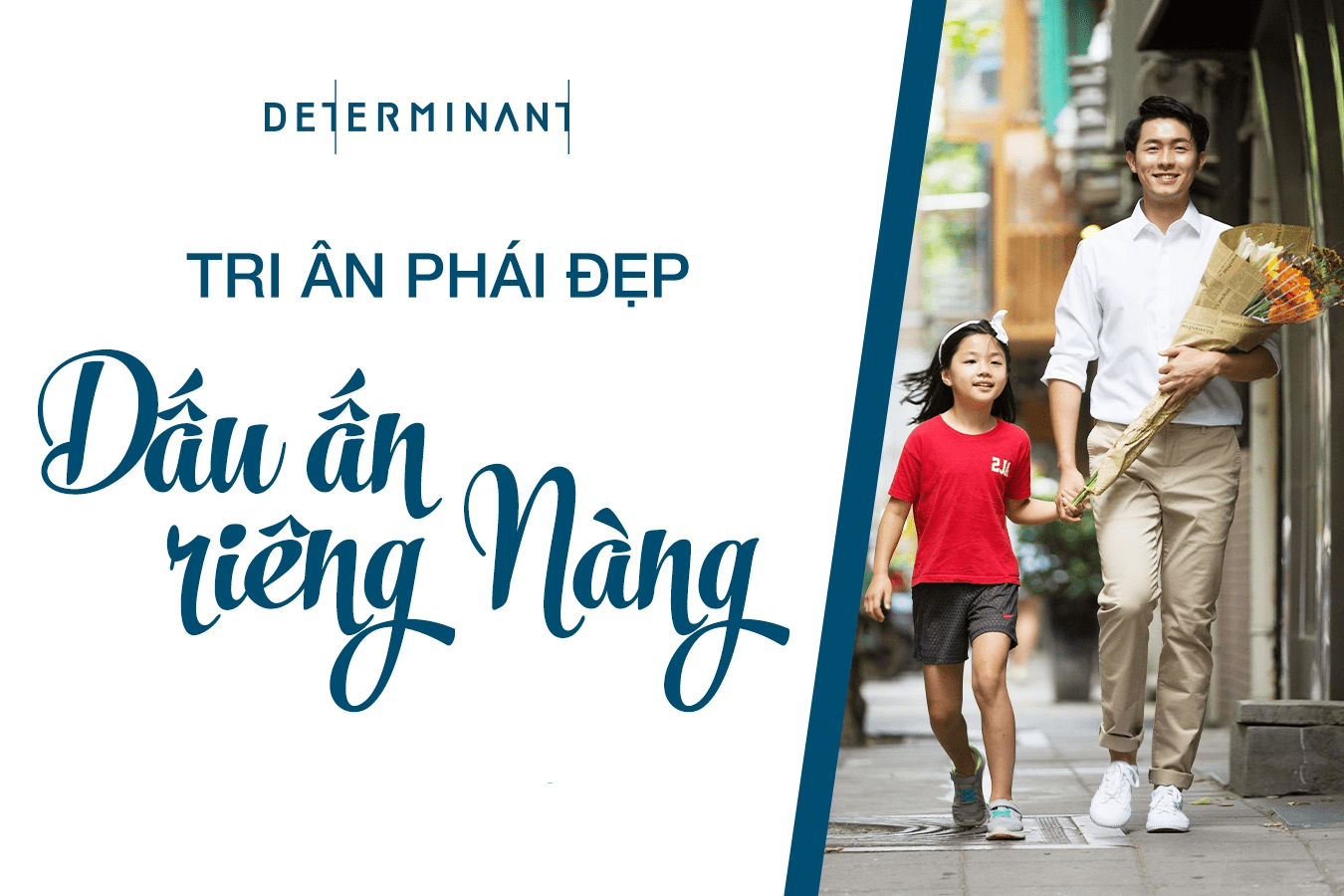 DẤU ẤN YÊU THƯƠNG TRI ÂN PHÁI ĐẸP CÙNG THỜI TRANG NAM DETERMINANT