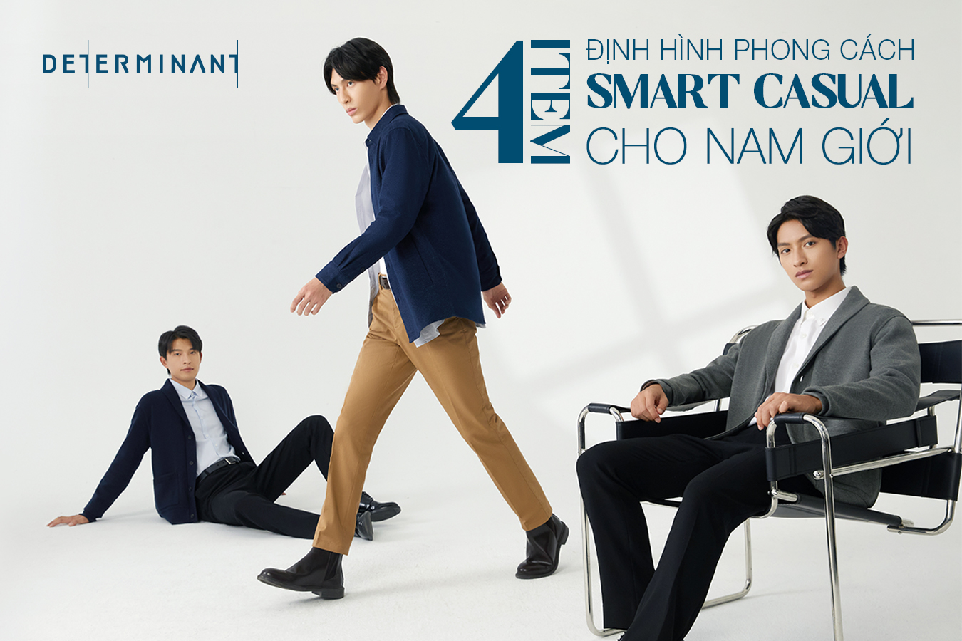 4 ITEM THỜI TRANG GIÚP BẠN ĐỊNH HÌNH PHONG CÁCH SMART CASUAL