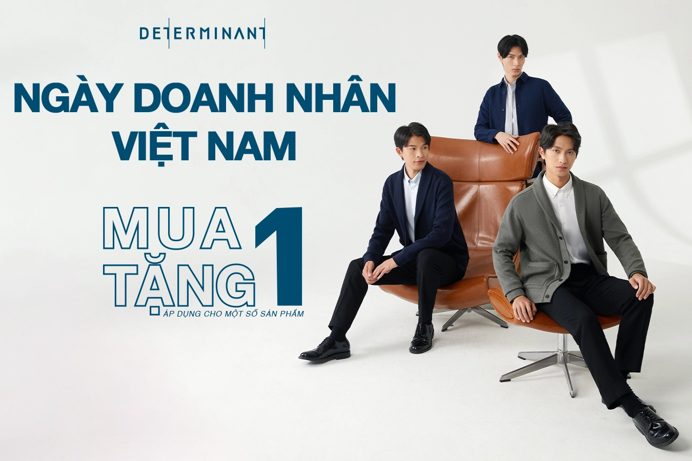 THỜI TRANG NAM DETERMINANT MỪNG NGÀY DOANH NHÂN VIỆT NAM