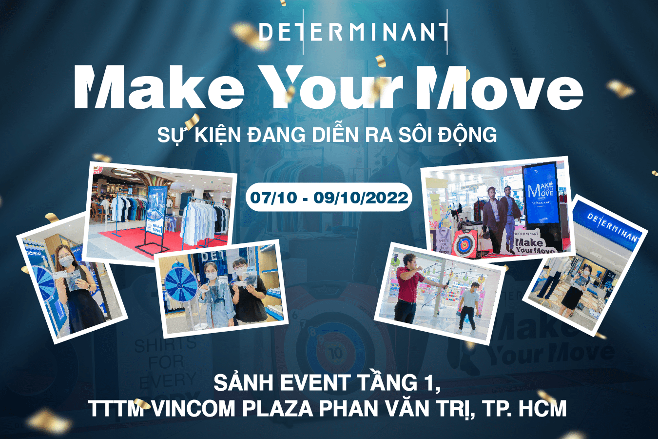 SÔI ĐỘNG CÙNG EVENT MAKE YOUR MOVE CỦA THỜI TRANG NAM DETERMINANT TẠI VINCOM PHAN VĂN TRỊ