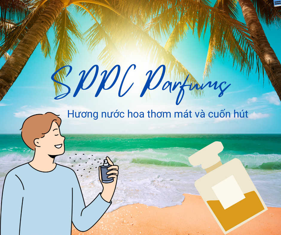 NƯỚC HOA NAM MÙA HÈ: BÍ QUYẾT GIÚP PHÁI MẠNH THƠM MÁT VÀ TỰ TIN