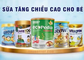 7 LOẠI SỮA TĂNG CHIỀU CAO CHO BÉ ĐƯỢC YÊU THÍCH HIỆN NAY