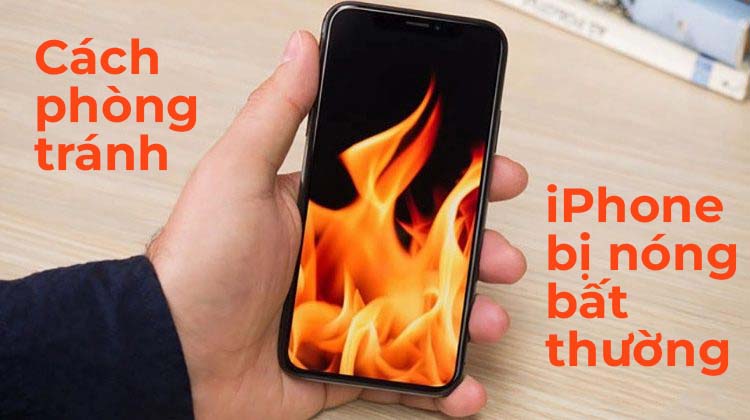 Cách để phòng iPhone bị nóng bất thường