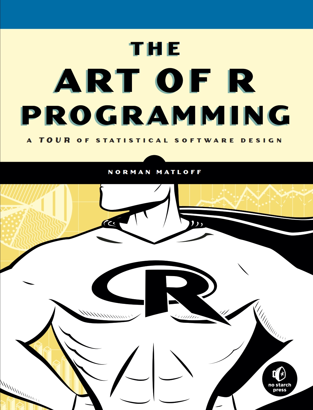 R Algorithm Design The Art of R Programming: A Tour of Statistical Software Design