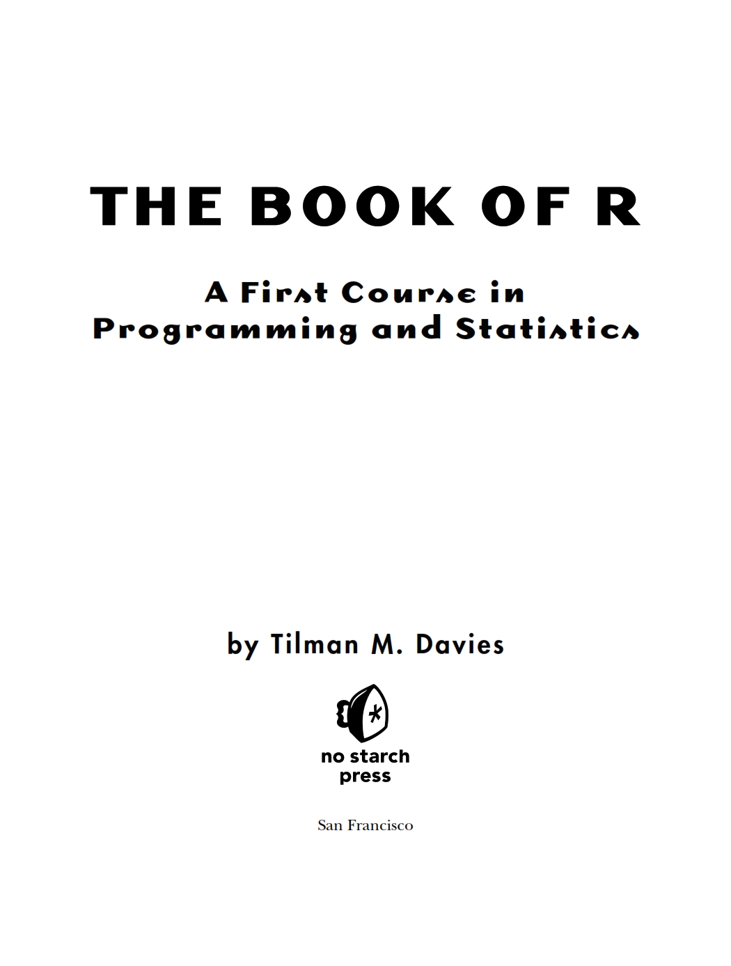 The Book of R - A First Course in Programming and Statistics