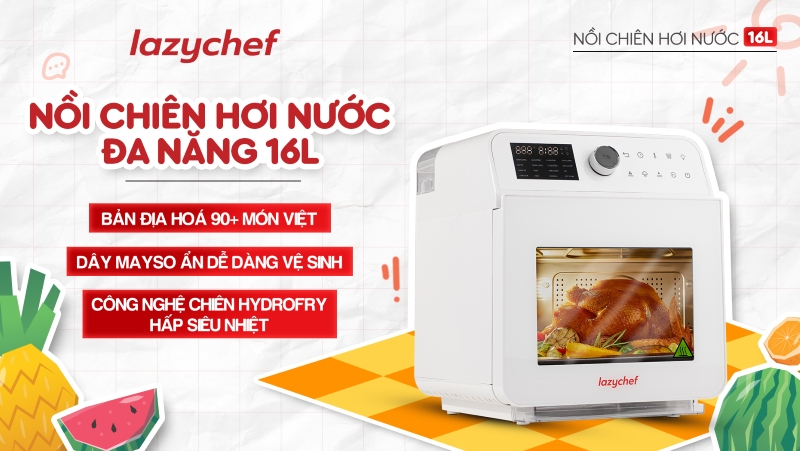 Review nồi chiên hơi nước Lazychef A-Z chi tiết từ người dùng thực tế