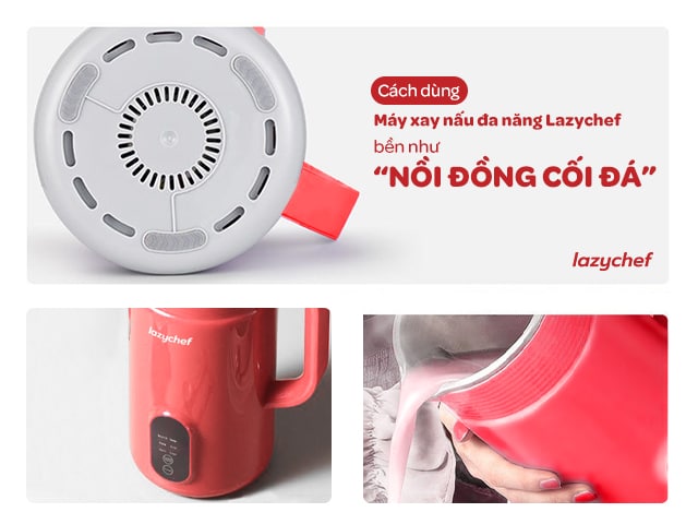 10 lưu ý "càng dùng càng bền" khi sử dụng máy xay nấu đa năng LazyChef