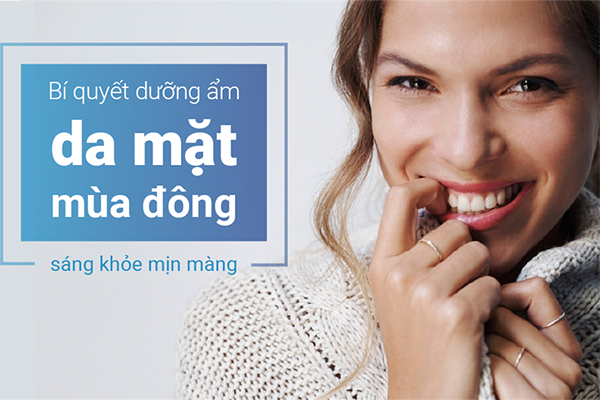 Bí quyết dưỡng ẩm da mặt mùa đông sáng khỏe mịn màng