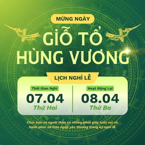 THÔNG BÁO LỊCH NGHỈ LỄ GIỖ TỔ HÙNG VƯƠNG 10/3 (ÂL)