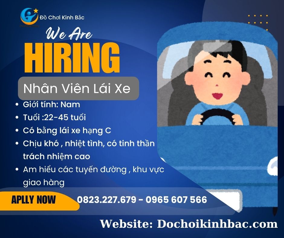 🚚 Tuyển dụng lái xe hợp tác Đồ Chơi Kinh Bắc – Thu nhập cao & cơ hội trở thành cổ đông lâu dài