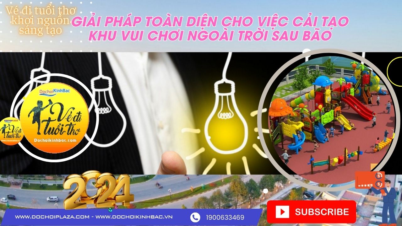 Giải Pháp Toàn Diện Cho Việc Cải Tạo Khu Vui Chơi Ngoài Trời Sau Bão