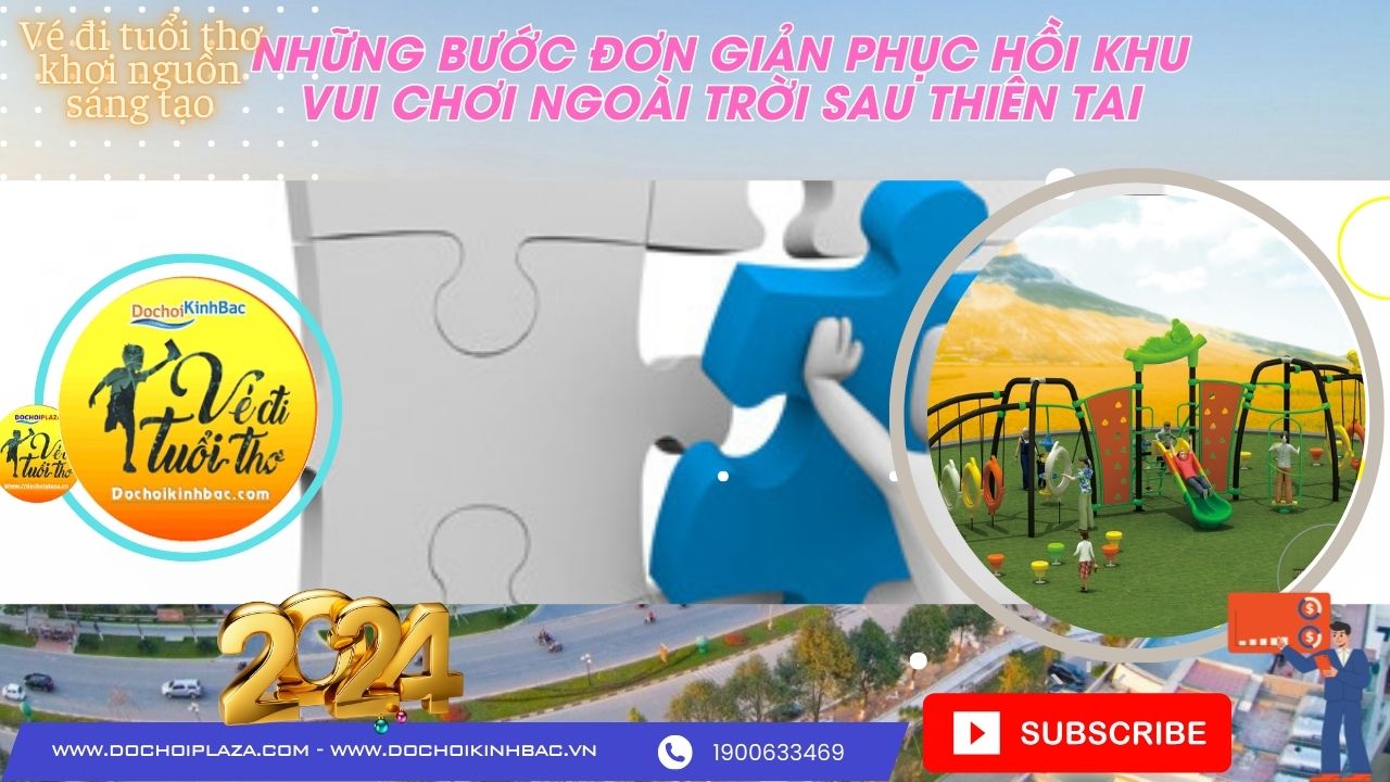 Những Bước Đơn Giản Phục Hồi Khu Vui Chơi Ngoài Trời Sau Thiên Tai