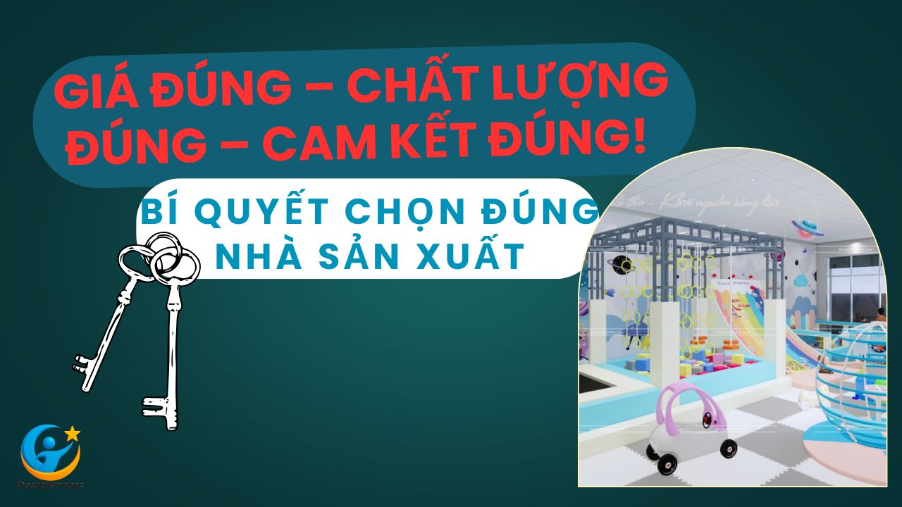 Bí quyết chọn nhà sản xuất: Giá đúng – chất lượng đúng – cam kết đúng!