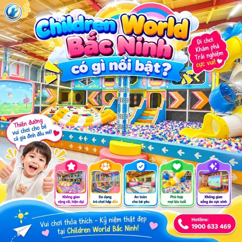 Khu vui chơi trẻ em Children World Bắc Ninh có gì nổi bật?