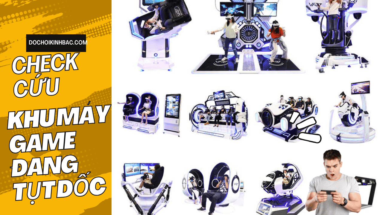 ✅ Checklist “Cứu Nguy” Cho Khu Vui Chơi Máy Game Đang Tụt Dốc