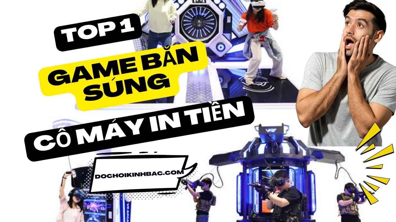 🔥 MÁY GAME VR BẮN SÚNG – “CỖ MÁY KIẾM TIỀN” CHO KHU VUI CHƠI HIỆN ĐẠI