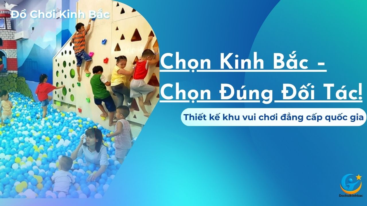 Đồ Chơi Kinh Bắc – Đối Tác Chiến Lược Của Sun Group, BIM Group, NovaLand