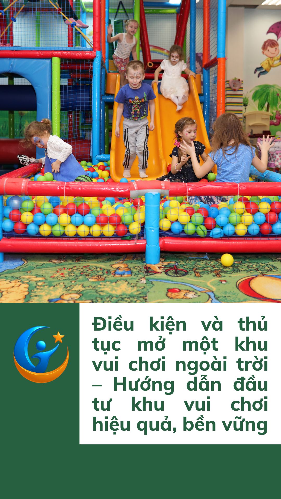 Điều kiện và thủ tục mở một khu vui chơi ngoài trời – Hướng dẫn đầu tư khu vui chơi hiệu quả, bền vững