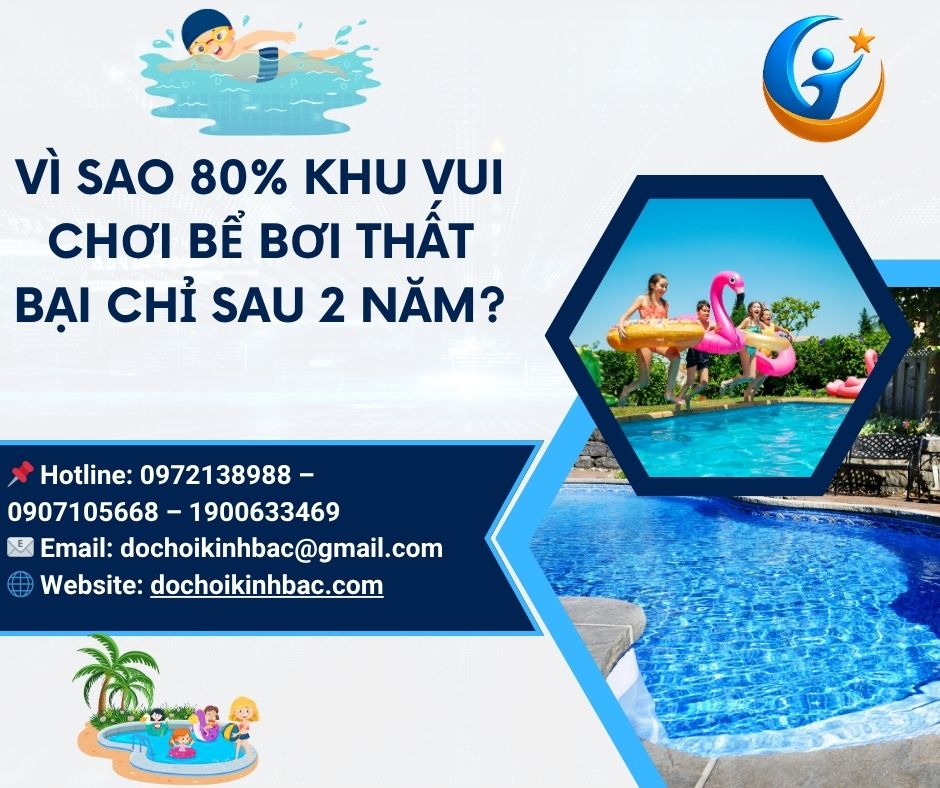 Vì sao 80% khu vui chơi bể bơi thất bại chỉ sau 2 năm?