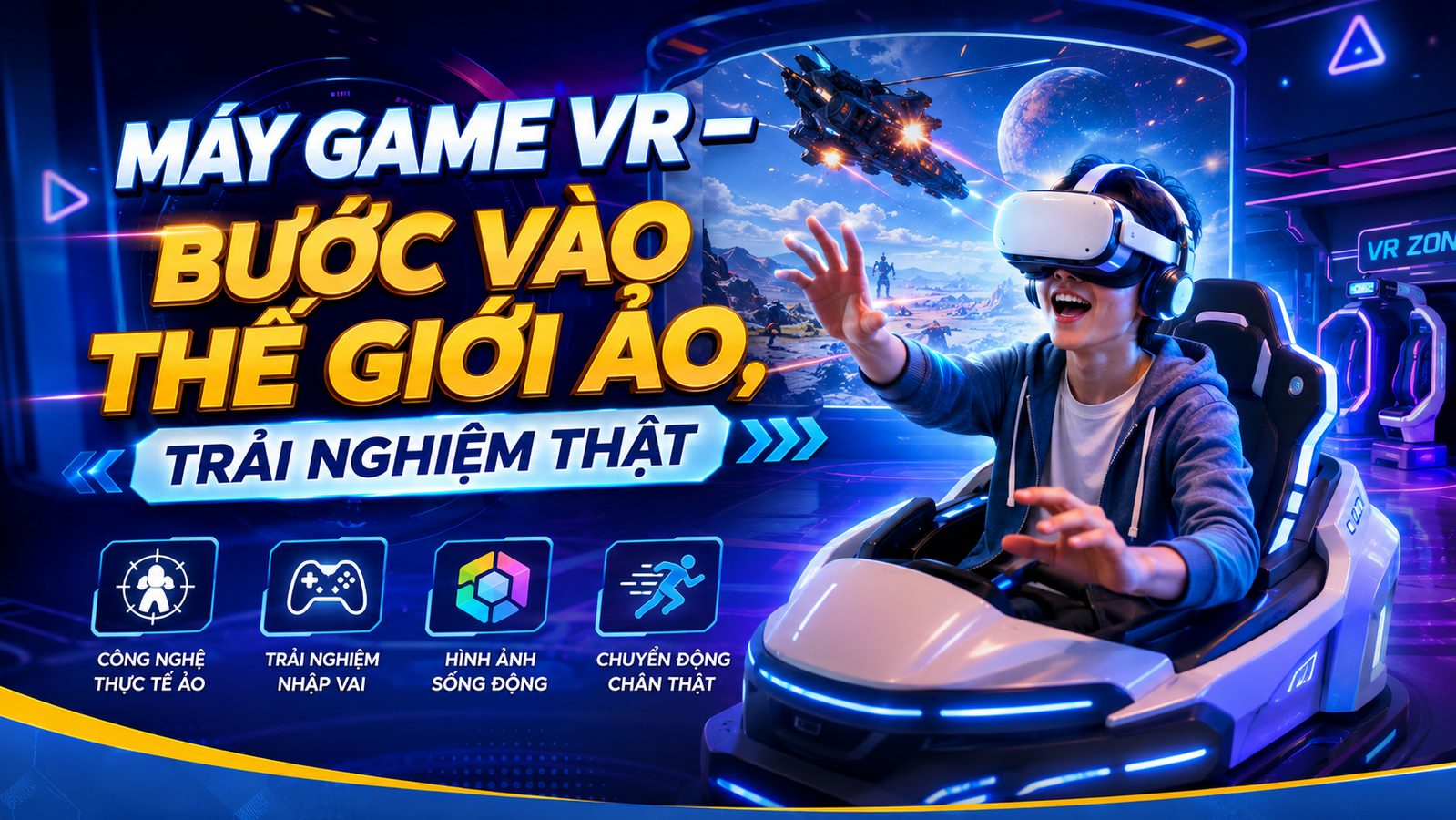 MÁY GAME VR – BƯỚC VÀO THẾ GIỚI ẢO, TRẢI NGHIỆM THẬT