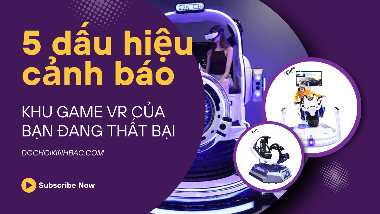 5 dấu hiệu cảnh báo khu game VR của bạn đang thất bại