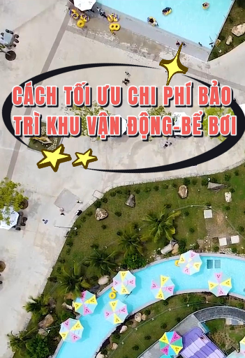 Cách tối ưu chi phí bảo trì khu vui chơi vận động – bể bơi cùng Đồ Chơi Kinh Bắc