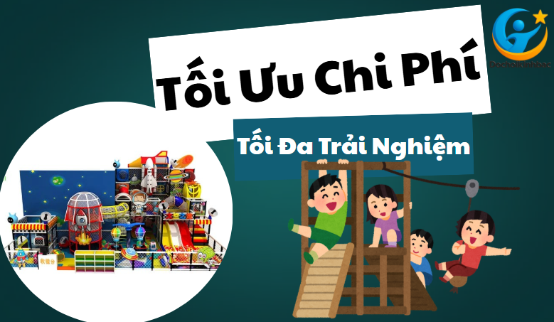 Tối Ưu Chi Phí – Tối Đa Trải Nghiệm Với Khu Vui Chơi Trong Nhà