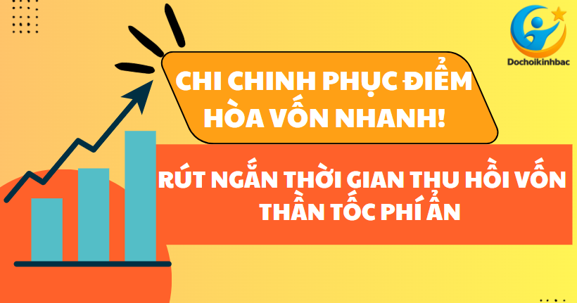 Chinh Phục Điểm Hòa Vốn Nhanh – Rút Ngắn Thời Gian Thu Hồi Vốn Thần Tốc!