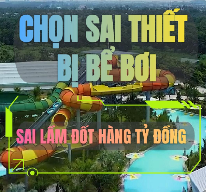 🔥 Chọn sai thiết bị bể bơi – Sai lầm đốt hàng tỷ đồng