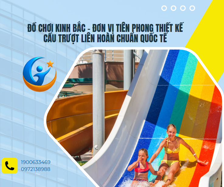 Đồ Chơi Kinh Bắc – Đơn vị tiên phong thiết kế cầu trượt liên hoàn chuẩn quốc tế
