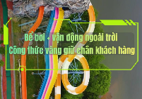 Bể bơi + vận động ngoài trời: Công thức vàng giữ chân khách hàng