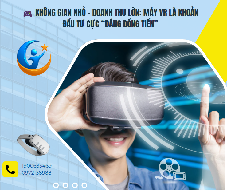🎮 Không gian nhỏ – Doanh thu lớn: Máy VR là khoản đầu tư cực “đáng đồng tiền”