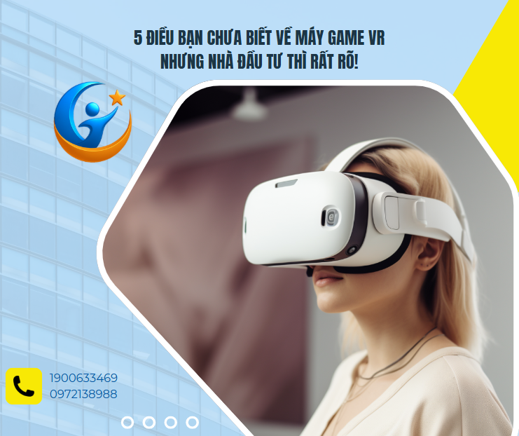 5 ĐIỀU BẠN CHƯA BIẾT VỀ MÁY GAME VR – NHƯNG NHÀ ĐẦU TƯ THÌ RẤT RÕ!