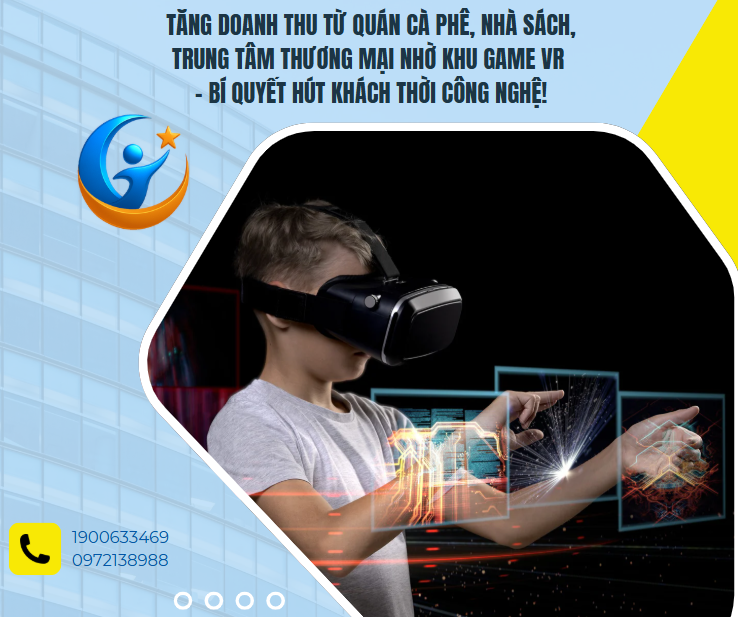 Tăng doanh thu từ quán cà phê, nhà sách, trung tâm thương mại nhờ khu game VR – Bí quyết hút khách thời công nghệ!