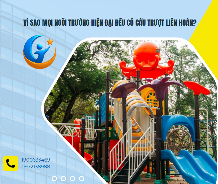 Vì sao mọi ngôi trường hiện đại đều có cầu trượt liên hoàn?