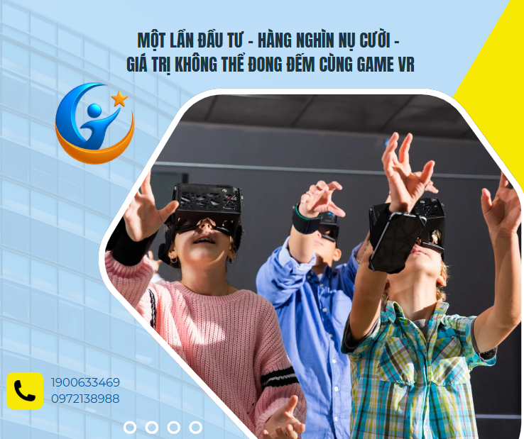 Một lần đầu tư – Hàng nghìn nụ cười – Giá trị không thể đong đếm cùng game VR