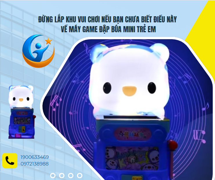 Đừng lắp khu vui chơi nếu bạn chưa biết điều này về máy game đập búa mini trẻ em