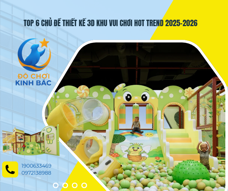Top 6 Chủ Đề Thiết Kế 3D Khu Vui Chơi Hot Trend 2025–2026