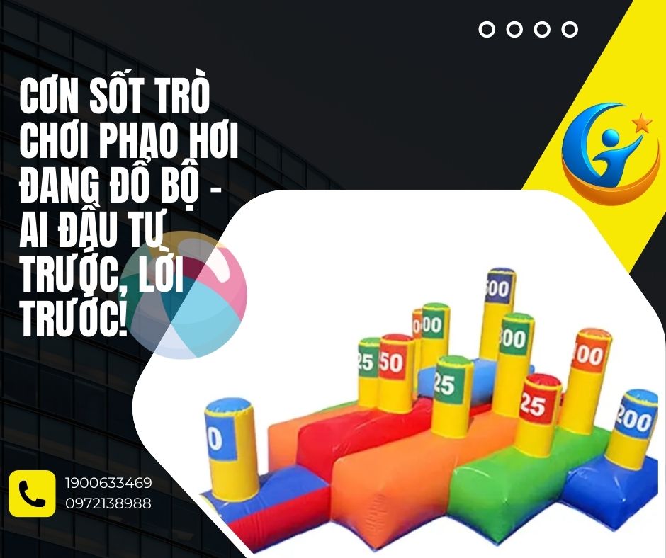 Cơn Sốt Trò Chơi Phao Hơi Đang Đổ Bộ – Ai Đầu Tư Trước, Lời Trước!