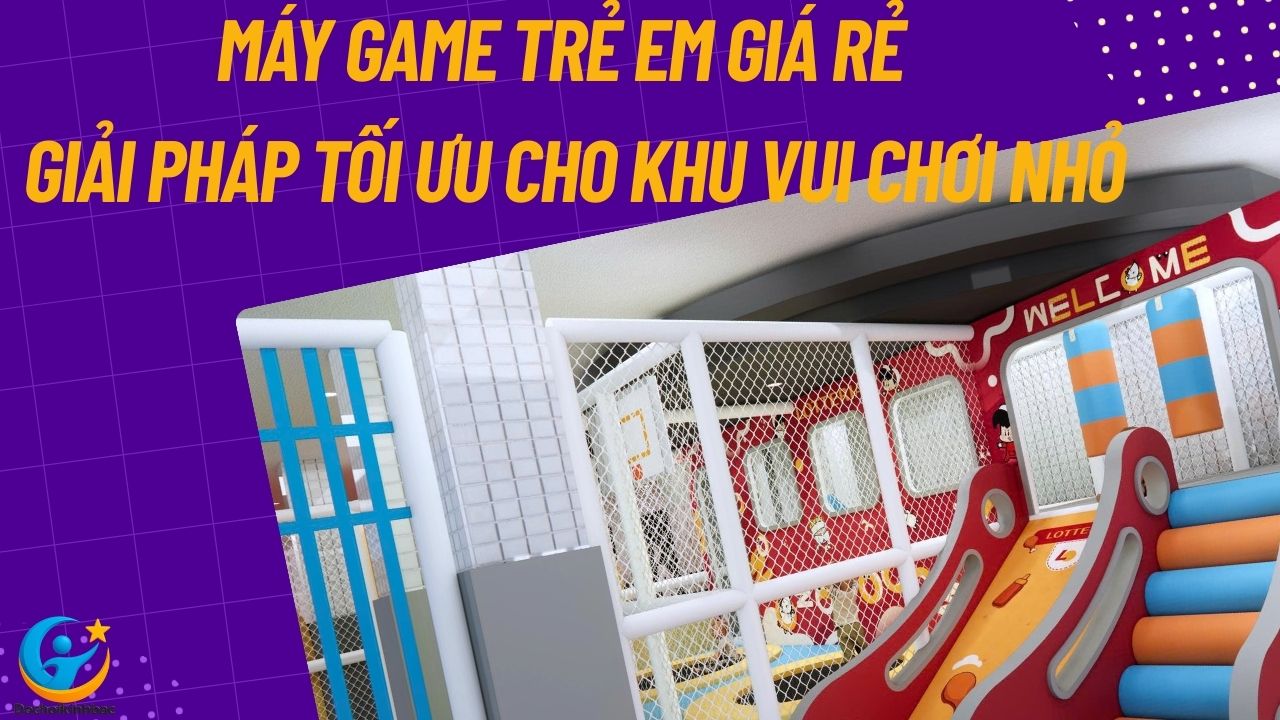 Máy Game Trẻ Em Giá Rẻ – Giải Pháp Tối Ưu Cho Khu Vui Chơi Nhỏ