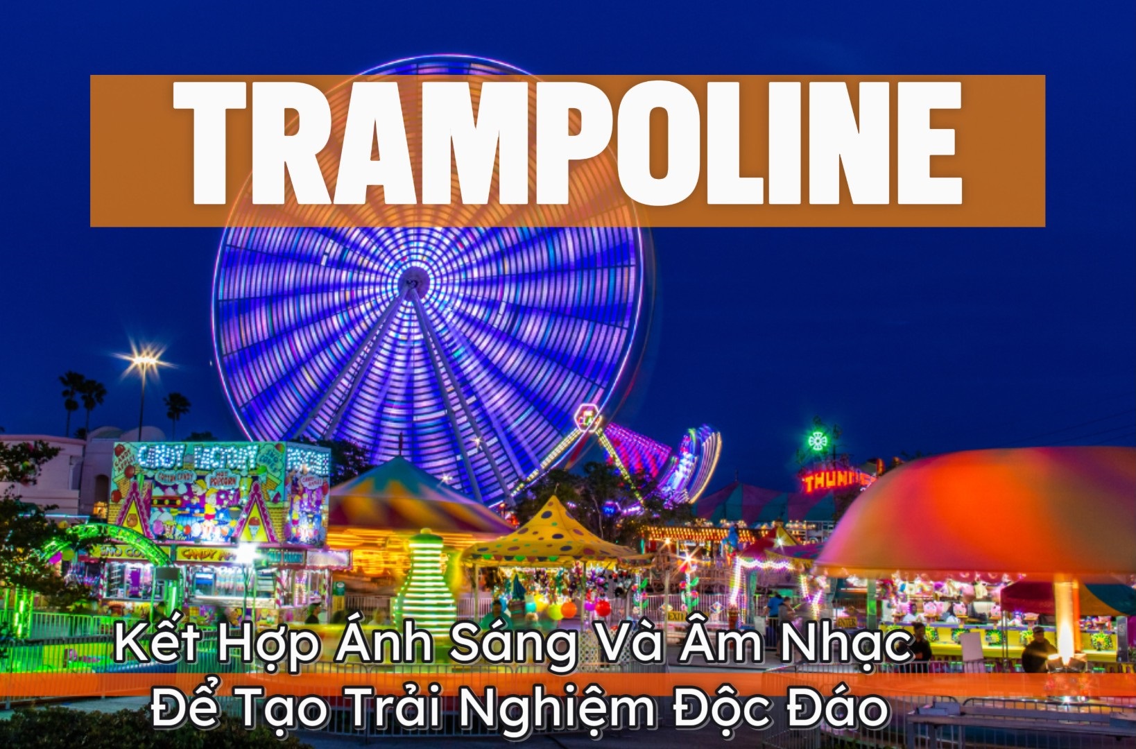 Kết Hợp Ánh Sáng Và Âm Nhạc Để Tạo Trải Nghiệm Trampoline Độc Đáo