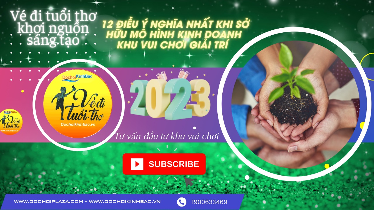 12 điều ý nghĩa nhất khi sở hữu mô hình kinh doanh khu vui chơi giải trí trong nhà đối với các nhà đầu tư là gì ?