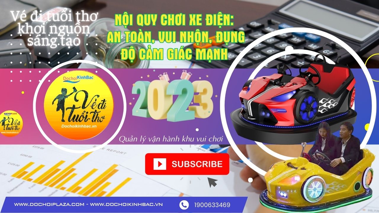 Nội quy chơi xe điện: An toàn, vui nhộn, đụng độ cảm giác mạnh