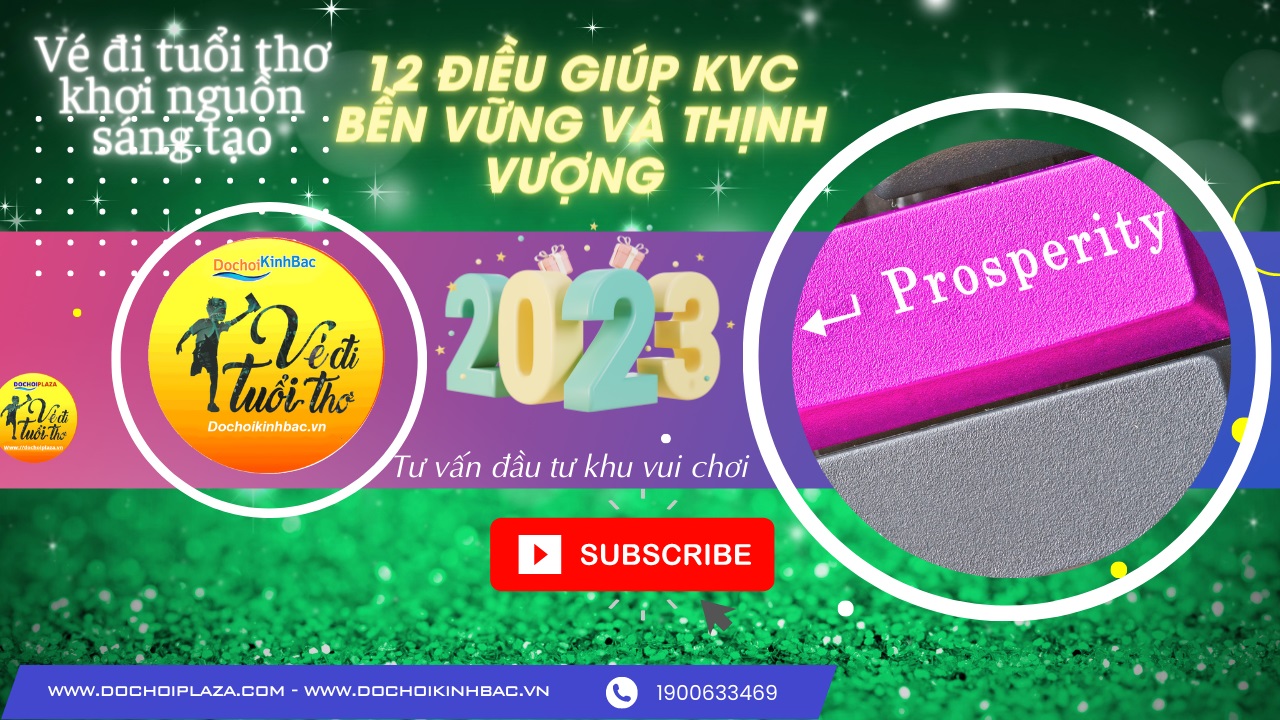12 điều quan trọng nhất giúp khu vui chơi hoạt động bền vững và thịnh vượng trong thời gian dài là gì ?