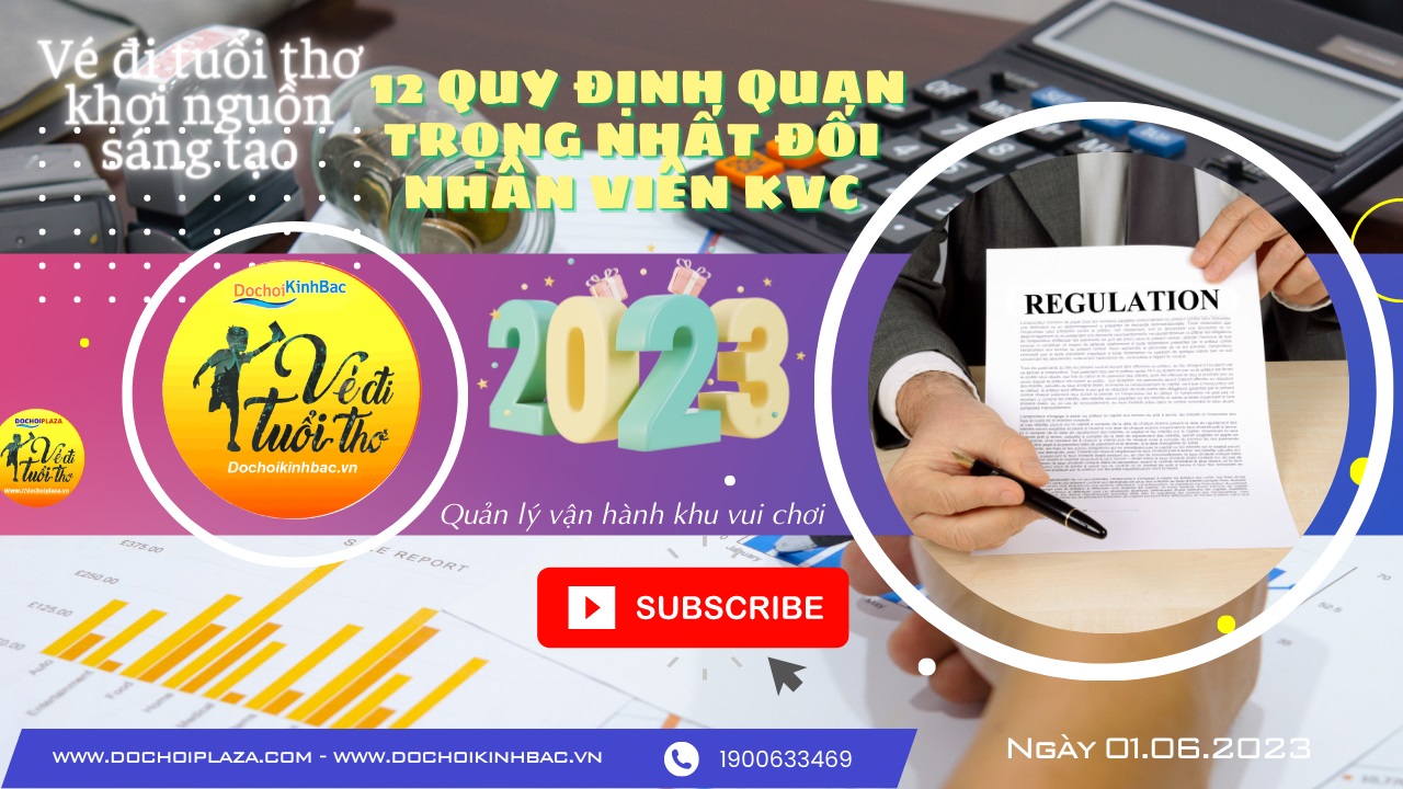 12 Quy định quan trọng nhất đối với cá nhân khi làm việc trong Khu vui chơi giải trí là gì ?