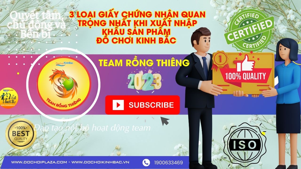 Tại sao các loại giấy chứng nhận sau lại quan trọng trong Xuất Nhập Khẩu ở đồ chơi kinh bắc?