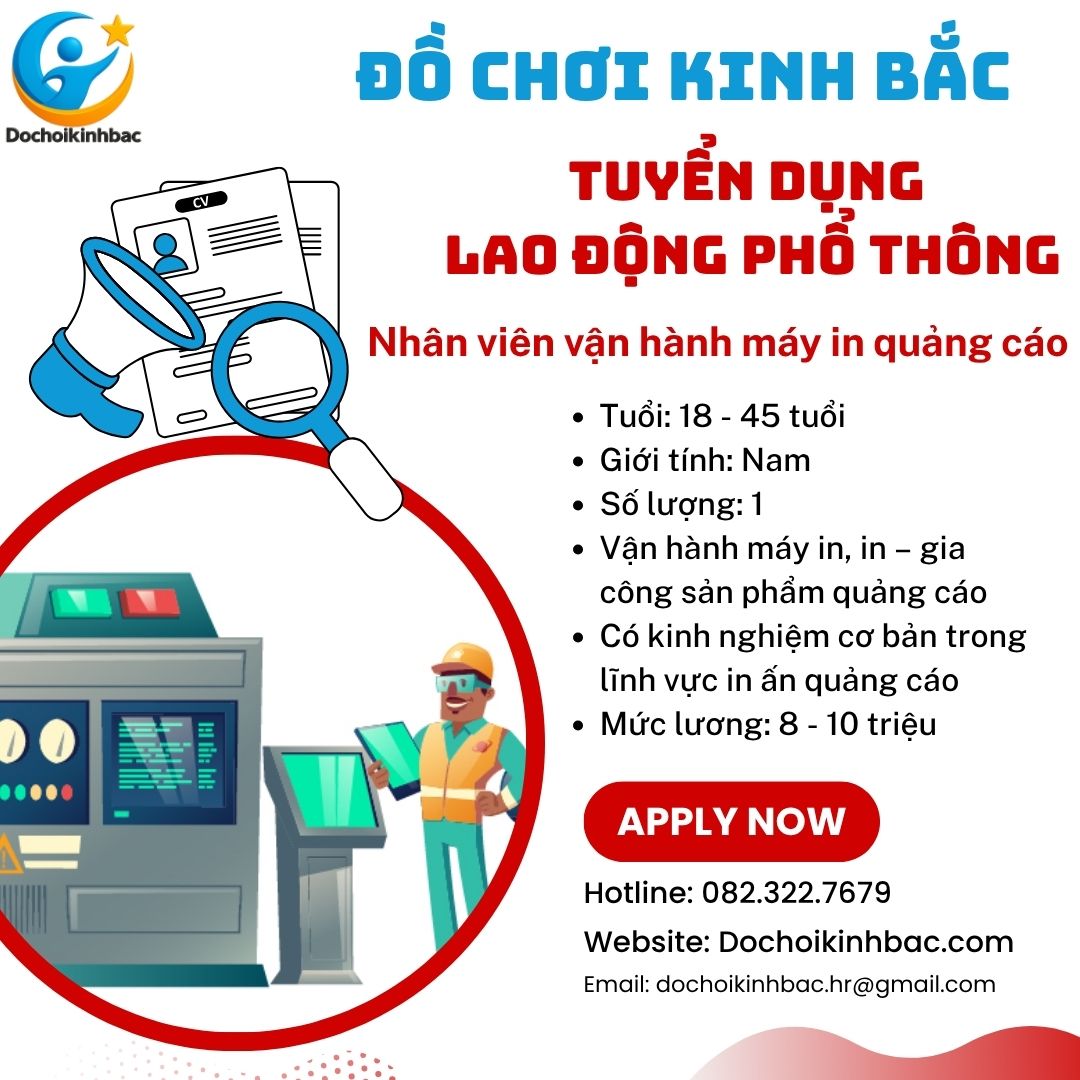 Tuyển Dụng Nhân viên Vận Hành In Ấn Quảng Cáo Tại Bắc Ninh | Đồ Chơi Kinh Bắc