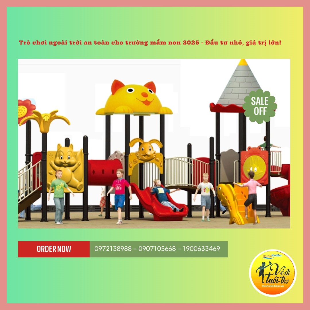 Trò chơi ngoài trời an toàn cho trường mầm non 2025 - Đầu tư nhỏ, giá trị lớn!
