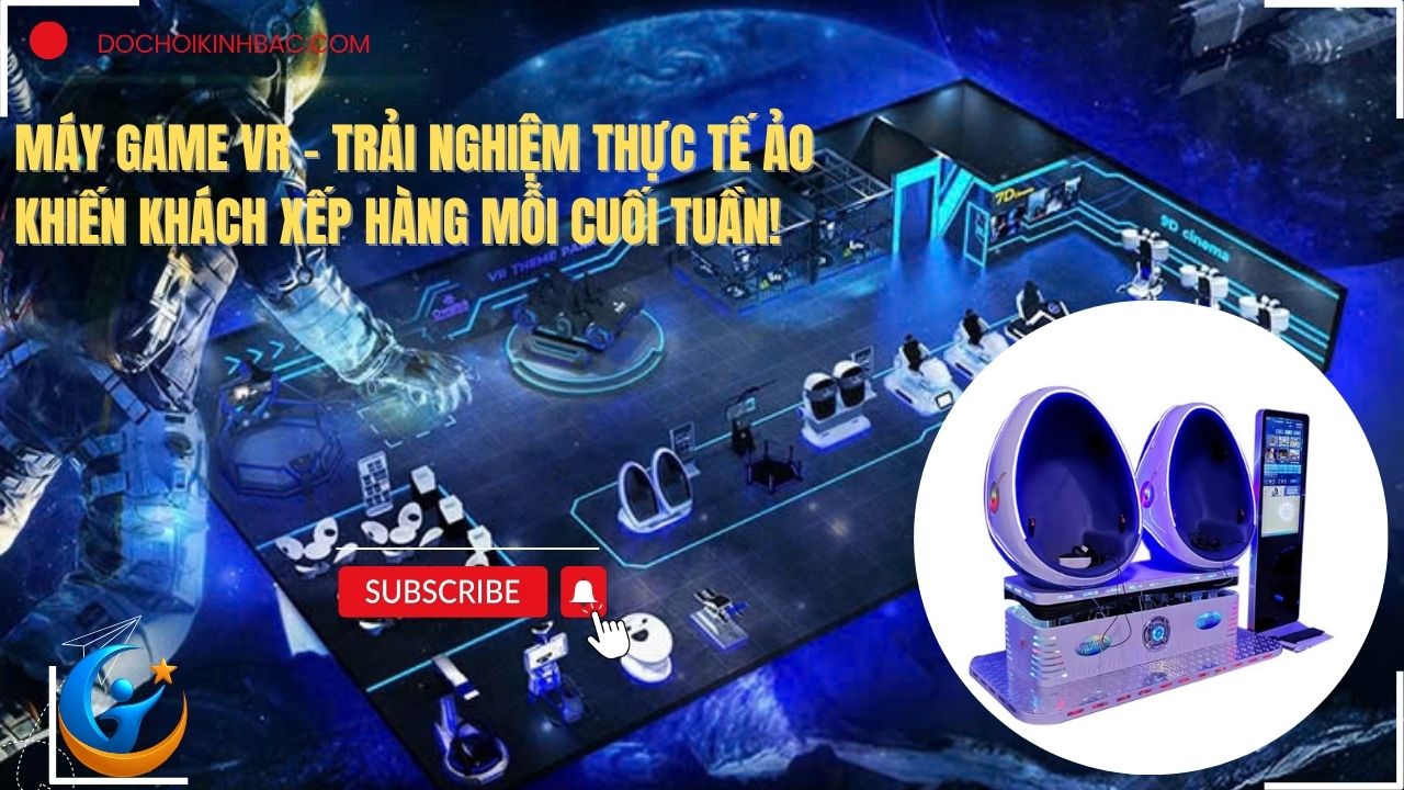 Máy Game VR – Trải Nghiệm Thực Tế Ảo Khiến Khách Xếp Hàng Mỗi Cuối Tuần!